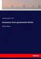 Ludwig August Frankl | Anastasius Grüns gesammelte Werke | Taschenbuch | Deutsch