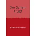 epubli Der Schein trügt (Manfred Lukaschewski, 2015) (55810108)