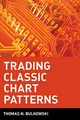Trading Classic Chart Patterns: 143..., Bulkowski, Thom