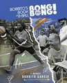 Bobbito Garcia Bobbito's Book of B-Ball Bong Bon (Gebundene Ausgabe) (US IMPORT)