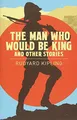 The Man who would be King & Other Stories by Rudyard Kipling 1788283341