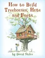 David Stiles | How to Build Treehouses, Huts and Forts | Taschenbuch | Englisch