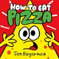 How to Eat Pizza
