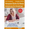 Das Praxisbuch Amazon Echo & Alexa - Anleitung für Einsteiger (Ausgabe 2024/25)