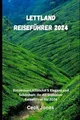 Lettland Reiseführer 2024 (Travel Guide Books 2024)... | Buch | Zustand sehr gut