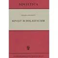 Soviet Scholasticism von J. E. Blakeley / Springer Netherlands / Taschenbuch