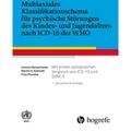 Multiaxiales Klassifikationsschema für psychische Störungen des Kindes- und Jugendalters nach ICD-10 von Helmut Remschmidt/ Martin H. Schmidt/ Fritz P
