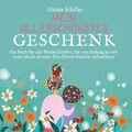 Hanna Schiller | Mein allerschönstes Geschenk | Buch | Deutsch (2020) | 28 S.