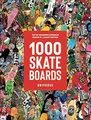 1000 Skateboards: A Guide to the Wo..., Eisenhour, Mack