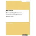 Transactional Legal Services and Corporations' Buying Intentions von Katja Friedrich / GRIN Verlag / Taschenbuch