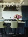 Barbara Sallick The Perfect Kitchen (Gebundene Ausgabe)