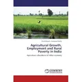 Lap Lambert Academic Agricultural Growth, Employment and Rural Poverty in India (Chinthakunta Narayana Reddy, 2012) (55498943)