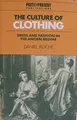 The Culture of Clothing: Dress and Fashion in the Ancien R Gime (Past & Present Publications)