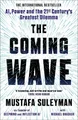 The Coming Wave: The instant Sunday Times bestseller from the ultimate AI