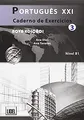 Português XXI. Caderno de exercícios 3: Caderno de exercicios 3 (B1)