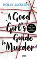 A Good Girl's Guide to Murder: Spann..., Jackson, Holly