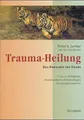 Peter A. Levine Trauma-Heilung