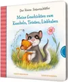 Der kleine Siebenschläfer: Meine Geschichten zum Kuscheln, Trösten, Liebhaben...