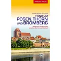 Trescher Rund um Posen, Thorn und Bromberg (Deutsch, Frieder Monzer, 2017) (7291086)