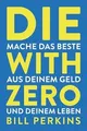 Die with zero: So machst du das Beste aus deinem Gel... | Buch | Zustand wie neu
