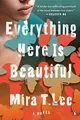Everything Here Is Beautiful: A Novel von Lee, Mira T. | Buch | Zustand gut
