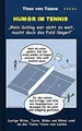 Humor im Tennis Mein Schlag war nicht zu weit, macht do... | Buch | Zustand gut