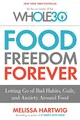 Food Freedom Forever: Letting Go of Bad Habit by Hartwig Urban, Melis 0544838297