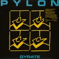 Pylon - Gyrate Remastered Black Vinyl Edition (2020 - Original)