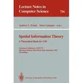 Spatial Information Theory: A Theoretical Basis for GIS A Theoretical Basis for GIS. European Conference, COSIT'93, Marciana Marina, Elba Island, Ita