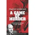 A Game Of Murder (Scripts of the six part television serial) von Francis Durbridge / Amazon Digital Services LLC - Kdp / Taschenbuch