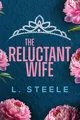 The Reluctant Wife: A Bodyguard - Princess Marriage of Convenience Romance: A Bodyguard - Princess Marriage of Convenience Romance (The Davenports Book 4)