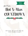 Erotischer Date Adventskalender für Paare - Hot Xmas Countdown: + Bonus Kamasutra Bingo/ 24 erotische Ideen für intime Stunden zu zweit