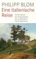 Eine italienische Reise von Philipp Blom  | 258