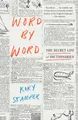 Word by Word: The Secret Life of Dictionaries