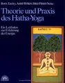 Theorie und Praxis des Hatha-Yoga. Ein Leitfaden zur Erf... | Buch | Zustand gut