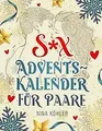 Sex Adventskalender für Paare: Gemeinsam genießen! 24 Ta... | Buch | Zustand gut