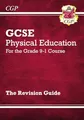 GCSE Physical Education Revision Guide (CGP GCSE PE)