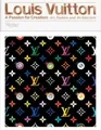 Louis Vuitton: A Passion for Creation: New Art, Fashion and Architecture Va