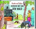 Marike und Julius - Entdecke mit uns den Wald: Waldwisse... | Buch | Zustand gut