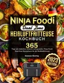 Ninja Foodi Dual Zone Heißluftfritteuse Kochbuch 2023 365 Tage mit einfachen ...