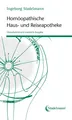 Homöopathische Haus- und Reiseapotheke | Ingeborg Stadelmann | Taschenbuch
