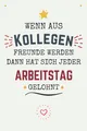 Wenn aus Kollegen Freunde werden: A5 blanko Notizbuch - Dankeschön Geschenke Für kollegen Arbeitskollegin -abschied kollegin