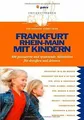 Frankfurt Rhein-Main mit Kindern: 400 preiswerte und spa... | Buch | Zustand gut