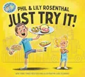 Phil Rosenthal Lily Rosenthal Just Try It! (Gebundene Ausgabe) Phil & Lil Book