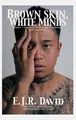 E. J. R. David | Brown Skin, White Minds | Buch | Englisch (2013)