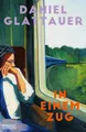In einem Zug | Daniel Glattauer | deutsch