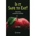 Is it Safe to Eat? Enjoy Eating and Minimize Food Risks