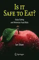 Is it Safe to Eat?: Enjoy Eating and Minimize Food Risks Buch Springer