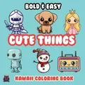 Artful Palette Cute Things Bold & Easy Kawaii Coloring Book (Taschenbuch)