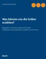 Was können uns die Gräber erzählen? | Harald Kirschninck | Taschenbuch | 580 S.